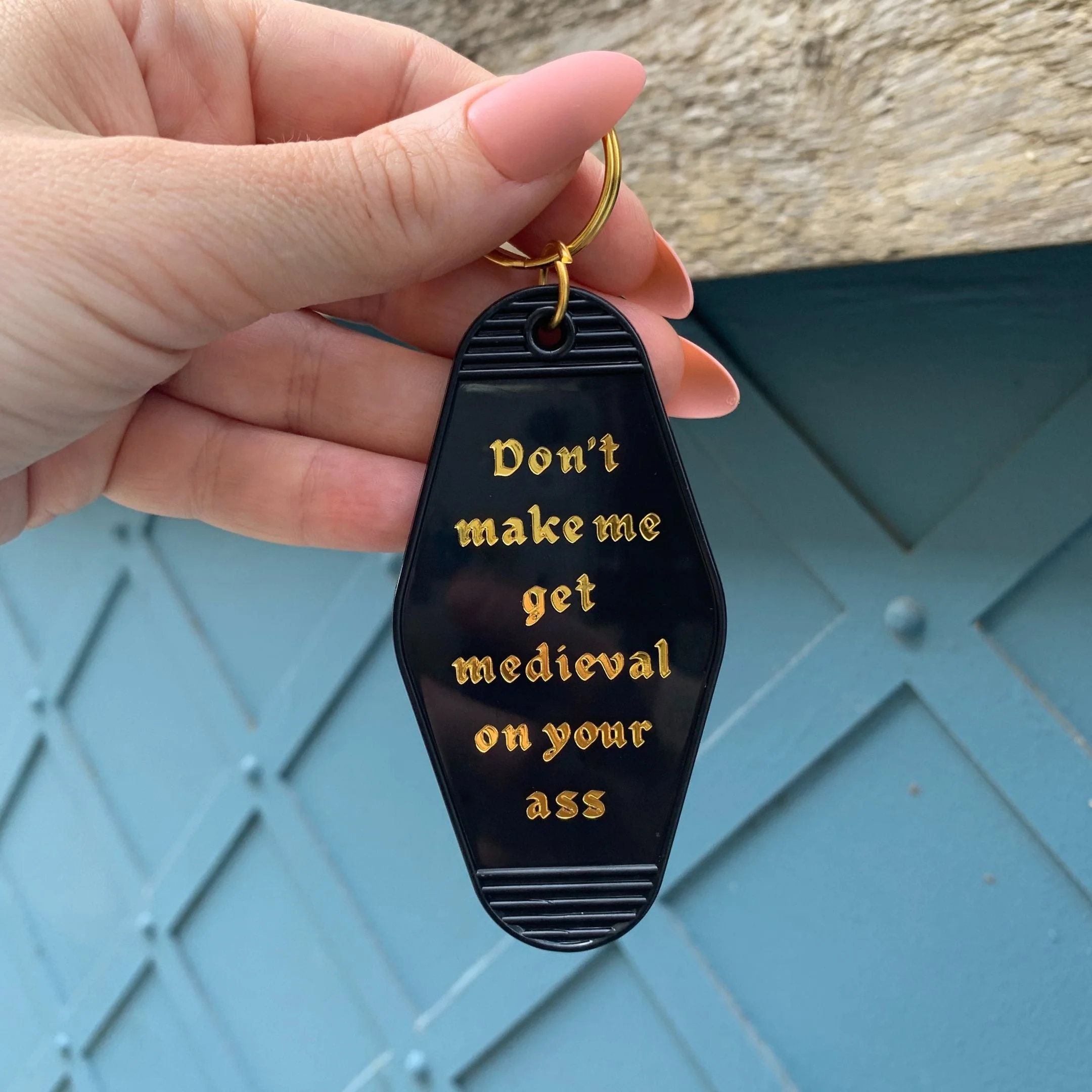 Don't Make Me Get Medieval on Your Ass Motel Style Keychain in Black - Image 3