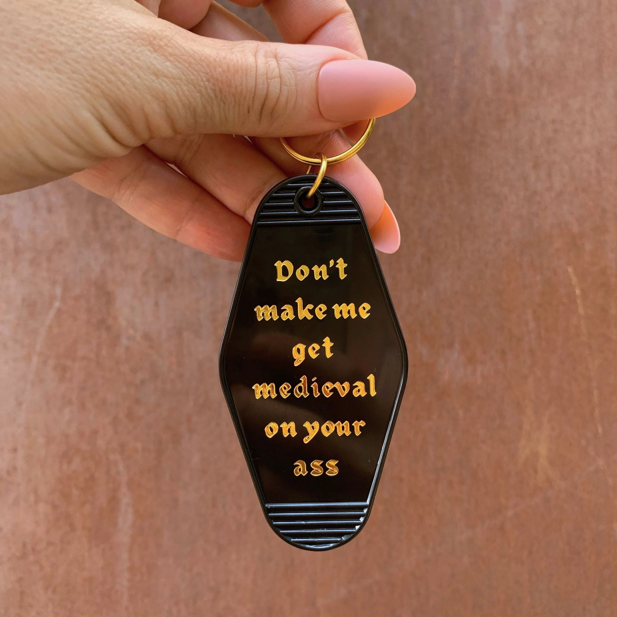 Don't Make Me Get Medieval on Your Ass Motel Style Keychain in Black - Image 5