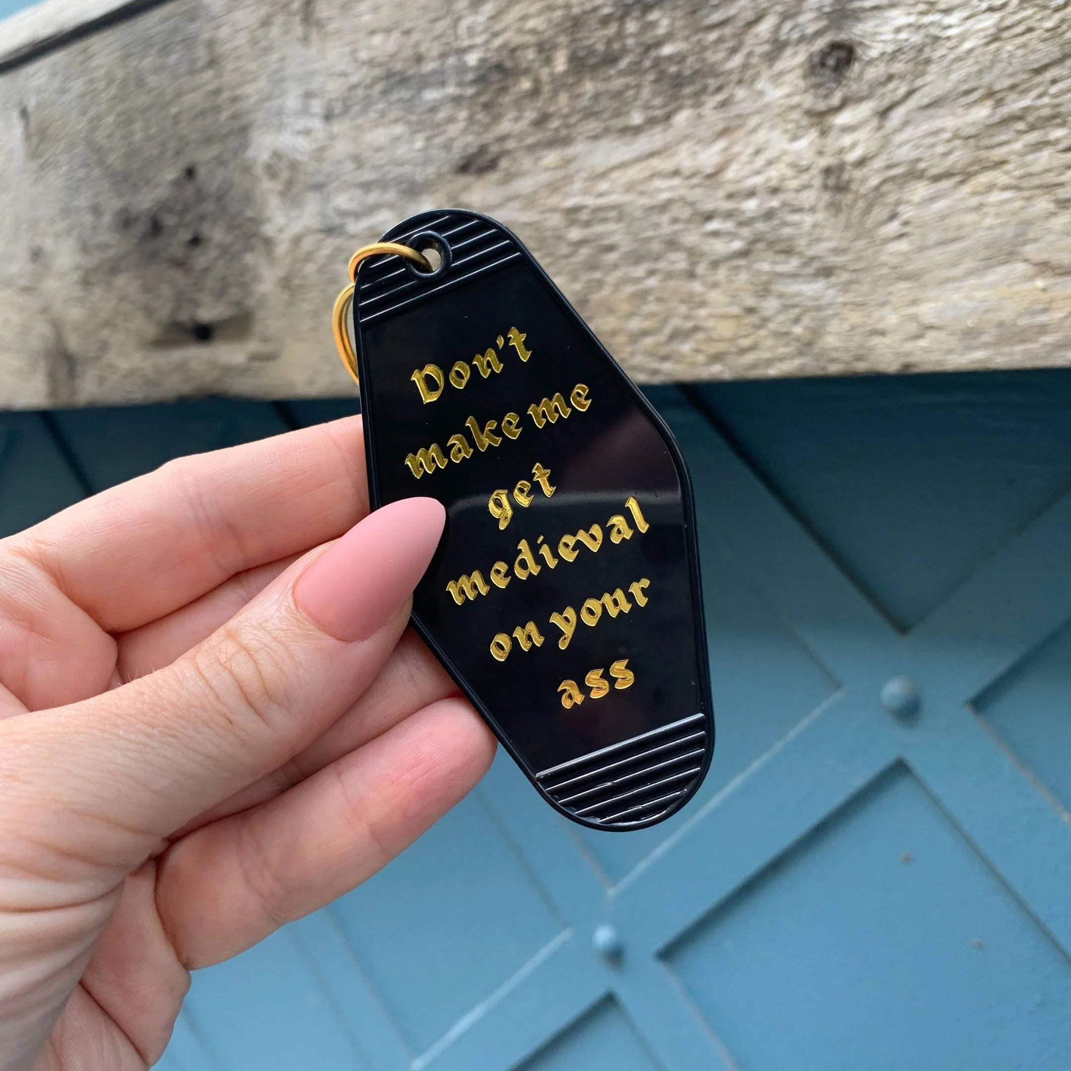Don't Make Me Get Medieval on Your Ass Motel Style Keychain in Black - Image 6