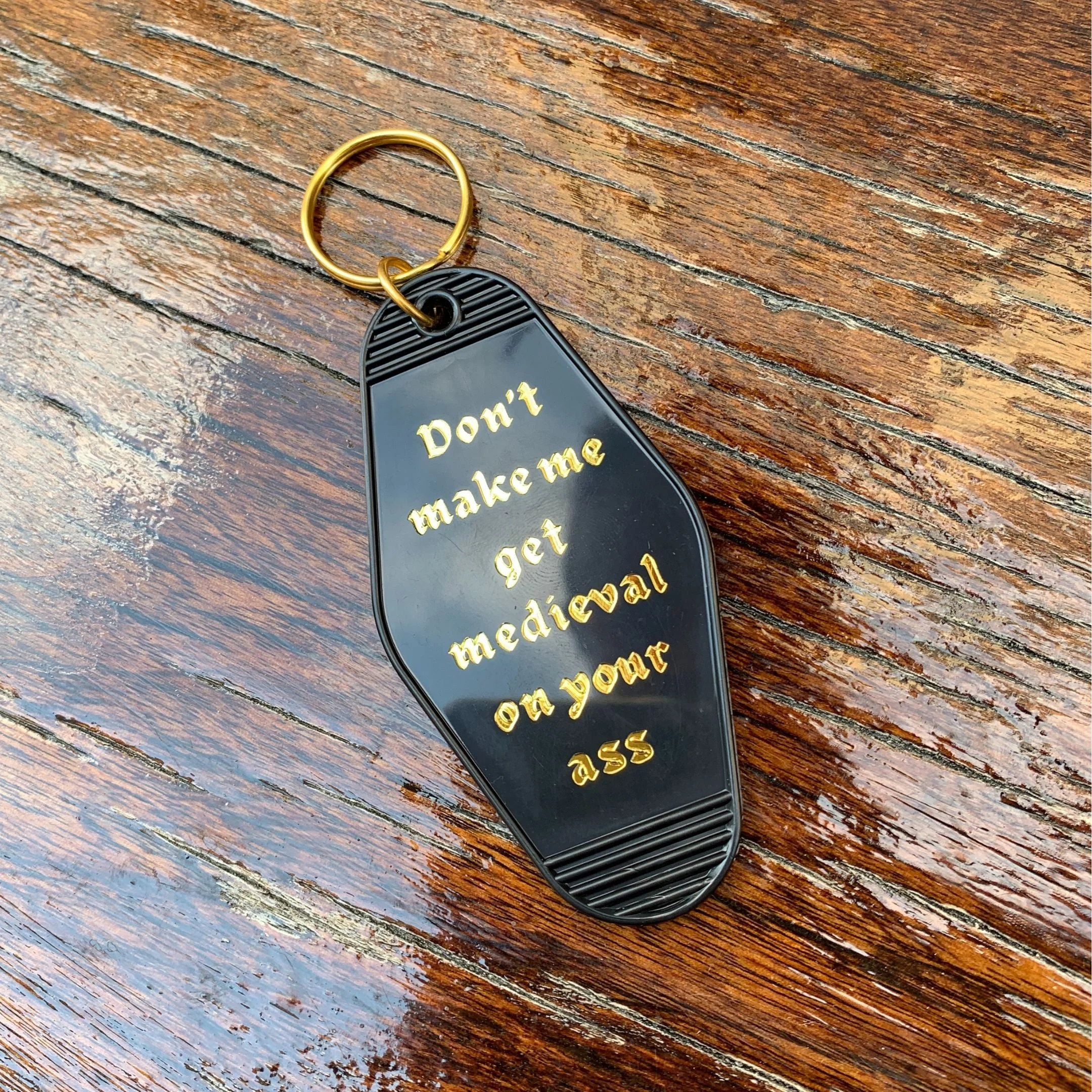 Don't Make Me Get Medieval on Your Ass Motel Style Keychain in Black - Image 8