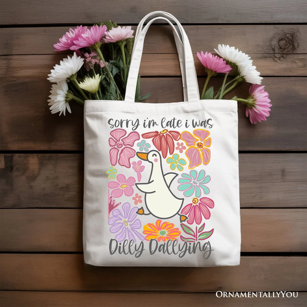 Sorry I'm Late I Was Dilly Dallying Goose Canvas Tote Bag, Cute Flowers Women Gift - Image 5